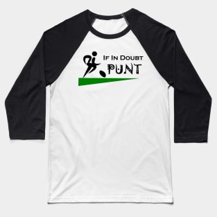 If in doubt Punt Baseball T-Shirt